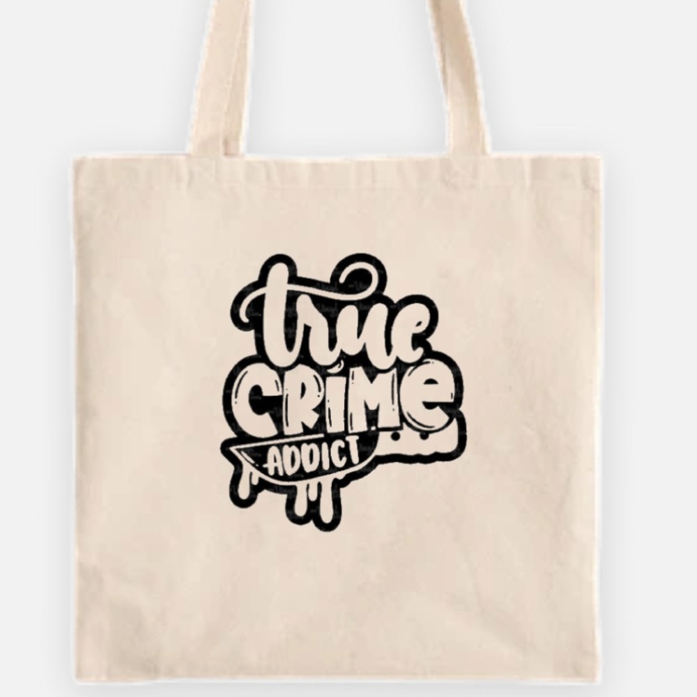 True crime addict tote bag